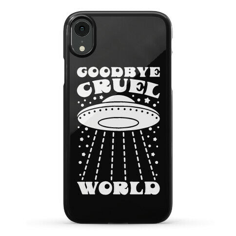 Goodbye Cruel World Phone Case